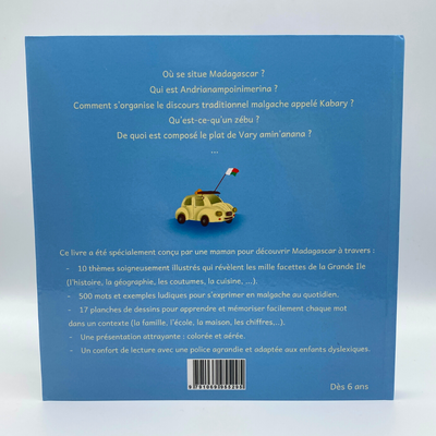 Un livre spécialement conçu pour découvrir Madagascar  à travers : - 10 thèmes illustrés (histoire, géographie, coutumes, cuisine …), 500 mots pour s’exprimer, 17 planches de dessins pour apprendre et mémoriser. Un confort de lecture adaptée aux personnes dyslexiques 
